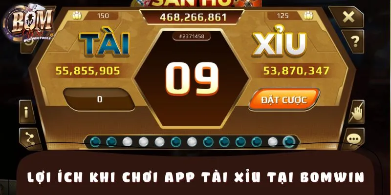 Lợi ích khi chơi app tài xỉu tại BOMWIN
