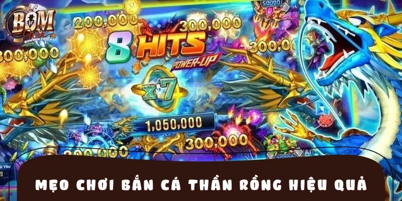 Chơi game thông minh nhờ mẹo bắn cá Thần Rông như cao thủ 