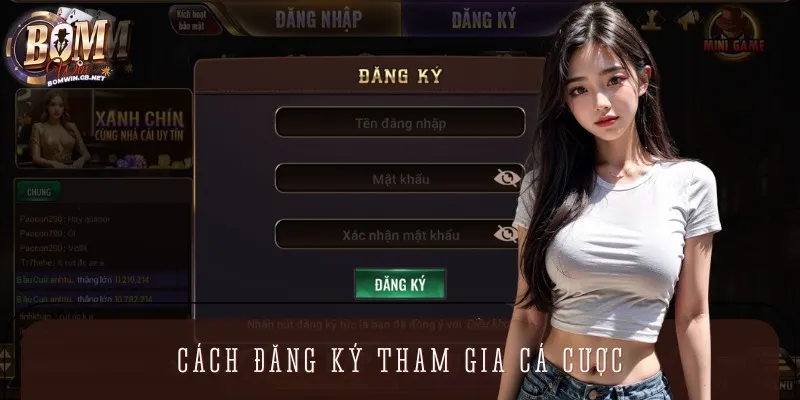 Hướng dẫn các bước đăng ký tài khoản cược nhanh chóng nhất