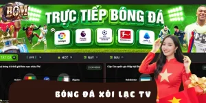 Bóng Đá Xôi Lạc TV – Trải Nghiệm Bóng Đá Trực Tuyến Hấp Dẫn