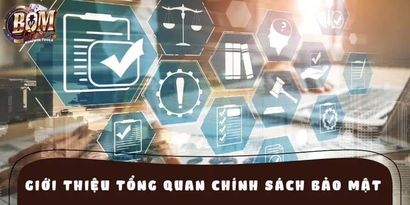 Giới thiệu tổng quan chính sách bảo mật dữ liệu