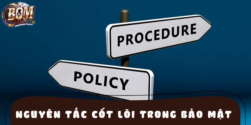 Nguyên tắc cốt lõi trong bảo mật tại nhà cái
