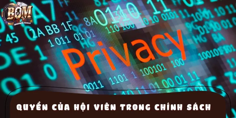 Quyền của hội viên trong chính sách bảo mật