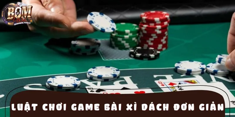 Luật chơi game bài xì dách vô cùng đơn giản