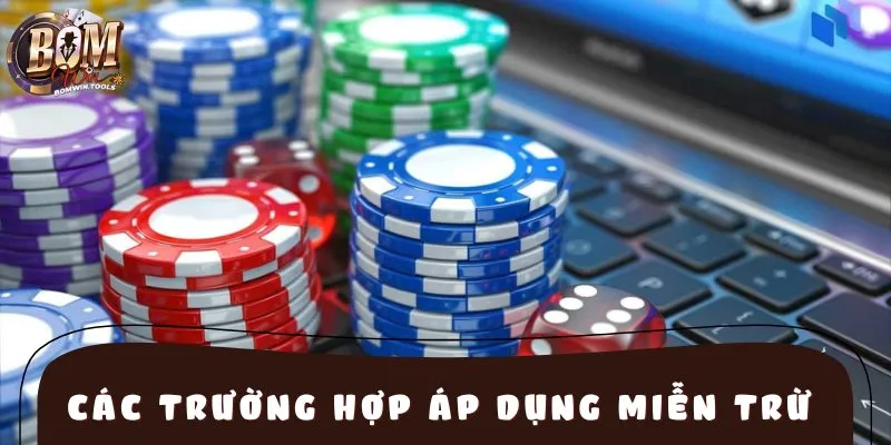 Các trường hợp áp dụng miễn trừ cần nắm vững