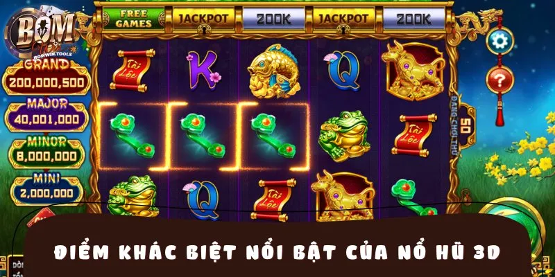 Điểm khác biệt nổi bật của nổ hũ 3D BOMWIN