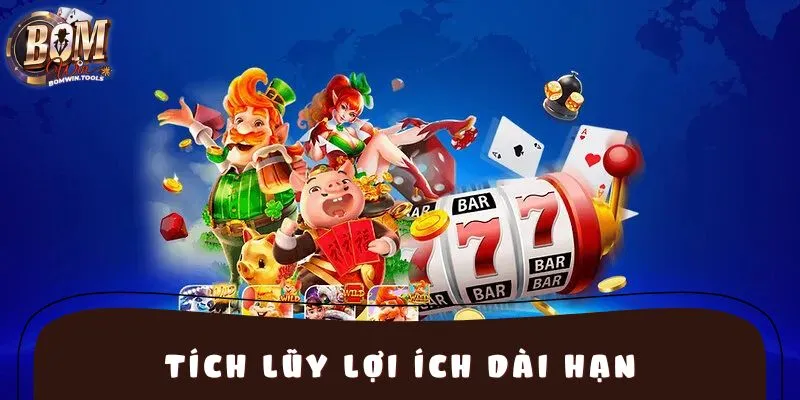 Khuyến mãi giúp người chơi tích lũy lợi ích dài hạn