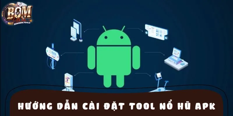 Tìm hiểu quy trình tải tool